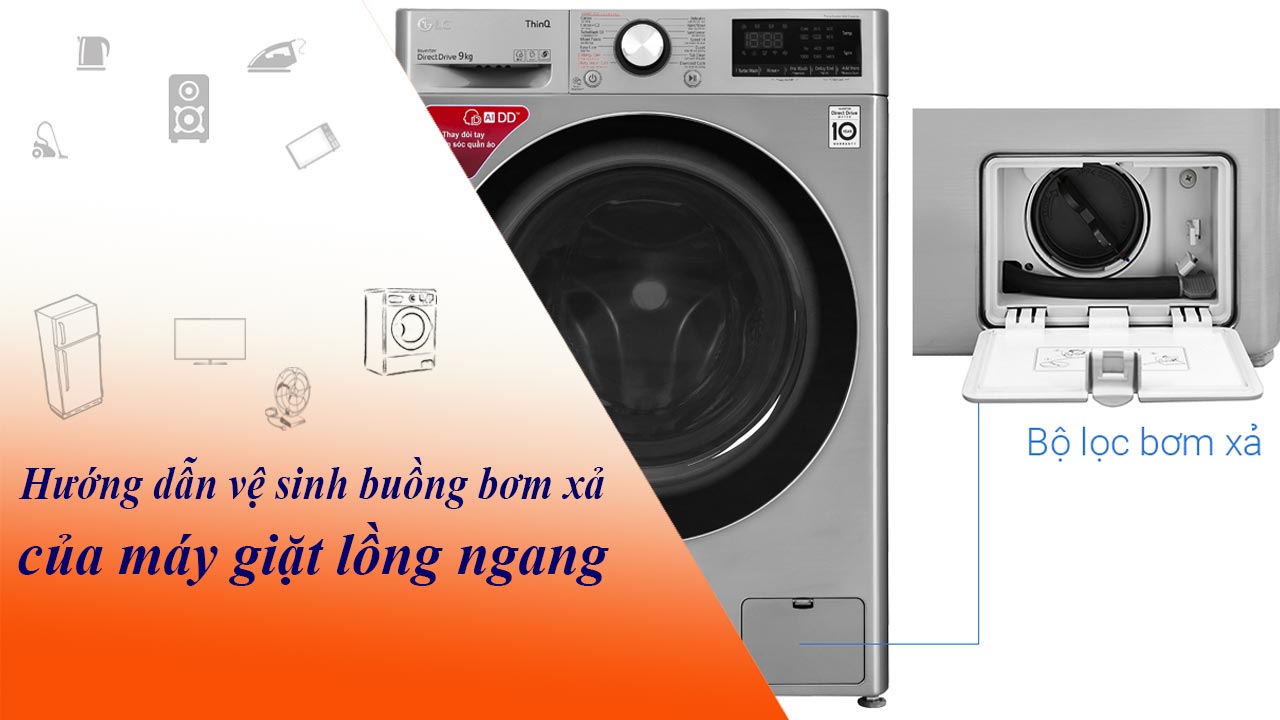 Hướng dẫn vệ sinh buồng bơm xả của máy giặt lồng ngang