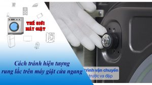 Cách tránh hiện tượng rung lắc trên máy giặt cửa ngang